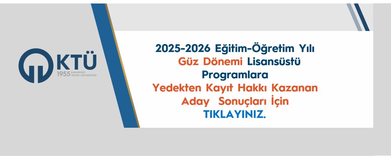 2025-2026 EĞİTİM-ÖĞRETİM YILI GÜZ DÖNEMİ ( HAZİRAN DÖNEMİ I. İLAN ) LİSANSÜSTÜ PROGRAMLARA YEDEKTEN 