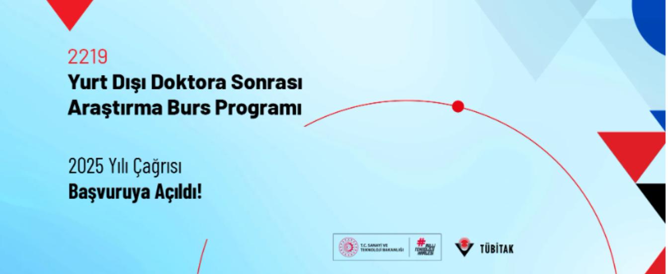 2219 - Yurt Dışı Doktora Sonrası Araştırma Burs Programı 2025 Yılı Çağrısı Açıldı