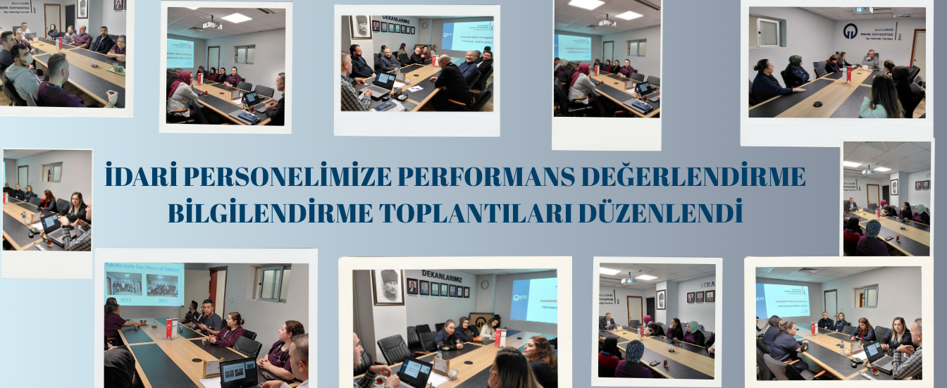 İdari Personelimize Yönelik Performans Değerlendirme Bilgilendirme Toplantıları Tamamlandı