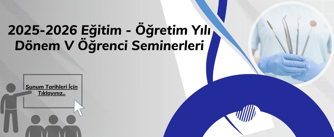 2025-2026 Eğitim - Öğretim Yılı Dönem V Öğrenci Seminerleri