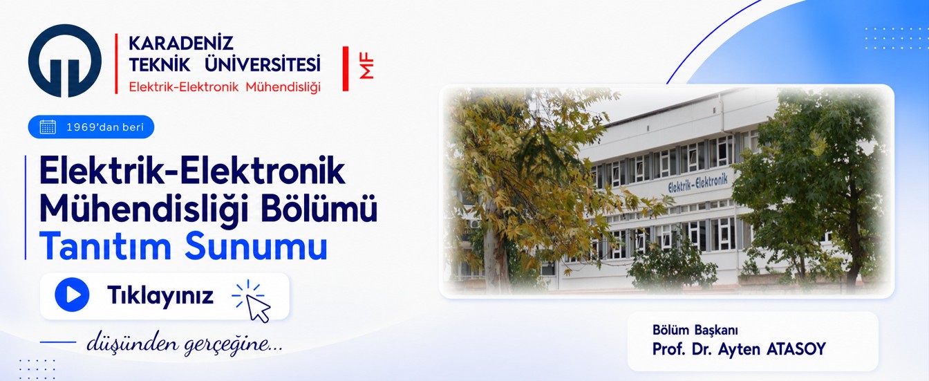 KTÜ Elektrik-Elektronik Mühendisliği Bölümü Tanıtım Sunumu