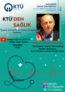 KTÜ'den Sağlık  - Çocuk Cerrahisi ve Çocuk Ürolojisi Üzerine - Prof. Dr. Mustafa İmamoğlu