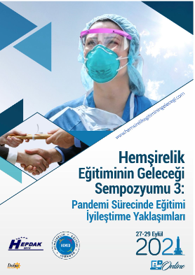 Hemşirelik Eğitiminin Geleceği Sempozyumu 3: Pandemi Sürecinde Eğitimi İyileştirme Yaklaşımları