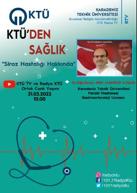 KTÜ'den Sağlık - Siroz Hastalığı Hakkında - Dr. Öğr. Üyesi Arif Mansur Coşar