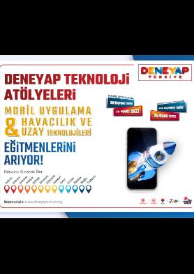 Deneyap Teknoloji Atölyeleri Mobil Uygulama & Havacılık ve Uzay Teknolojileri Eğitmenlerini Arıyor