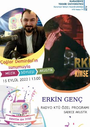 Erkin Genç- Radyo KTÜ'de Sadece Akustik Programının Konuğu