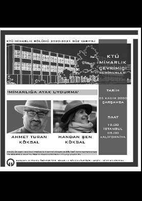 KTÜ Mimarlık Bölümü Çevrimiçi Seminerleri: Mimarlığa Ayak Uydurmak Semineri Hakkında...