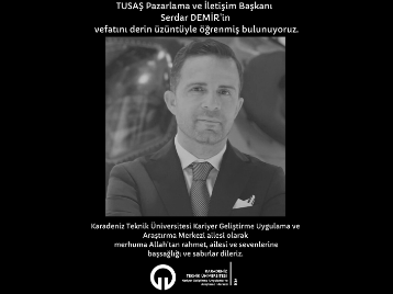 TUSAŞ Pazarlama ve İletişim Başkanı Serdar DEMİR'e Taziye
