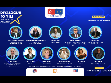 "Türkiye ve Avrupa Birliği Arasında Sivil Toplum Diyaloğu Programı"nın 10. Yılı Kapsamında "Diyaloğun 10 Yılı Etkinliği""