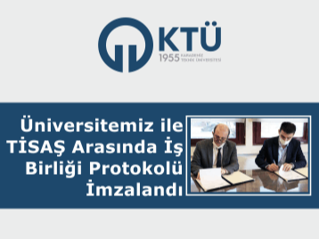 Üniversitemiz ile TİSAŞ Arasında İş Birliği Protokolü İmzalandı