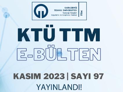 KTÜ TTM 2023 Kasım Ayı Bülteni (97. Sayı) Yayınlandı!