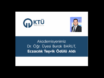 Akademisyenimiz Dr. Öğr. Üyesi Burak BARUT, Eczacılık Teşvik Ödülü Aldı