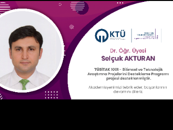 Temel Tıp Bölümü Öğretim Üyelerinden Dr. Öğr. Üyesi Selçuk AKTURAN'a TÜBİTAK Proje Desteği