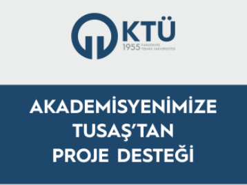 Akademisyenimize TUSAŞ'tan Proje Desteği