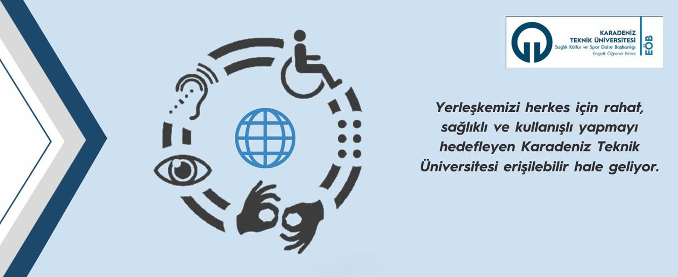 Karadeniz Teknik Üniversitesi Engelli Öğrenci Birimi